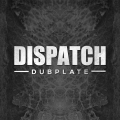 Dispatch Dubplate 11