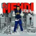 Dj Mehdi Lucky Boy