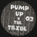 Pump Up The Tribe 03