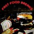 Fast Food Breaks 01