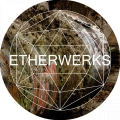 Etherwerks 07