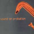 Sound On Probation 03