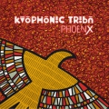 Kaophonic Tribu - Phoenx