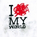 I Love My World