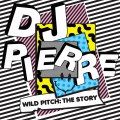 DJ Pierre – Wild Pitch
