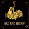 Blundetto – Bad Bad Things