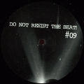 Do Not Resist The Beat 09